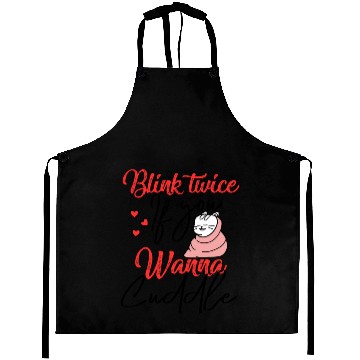 Discover Blink Twice If You Wanna Cuddle Cat Lover Aprons