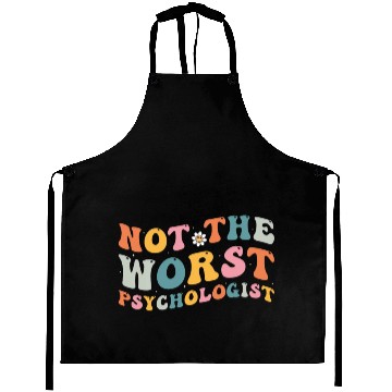 Discover Not The Worst Psychologist - Humor Gift For Aprons