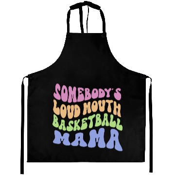 Discover Somebody s Loud Mouth Basketball Mama Aprons