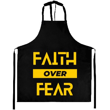 Discover FAITH OVER FEAR Aprons
