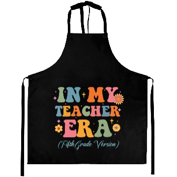 Discover In My Teacher Era 5th Grade Version 5th Grade Aprons