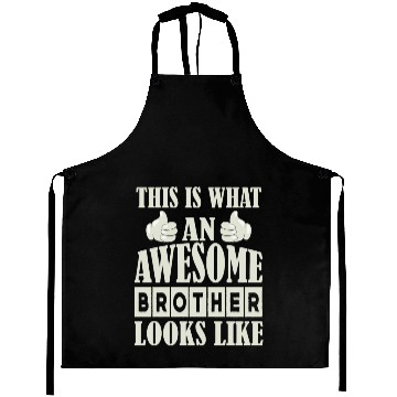 Discover This Is What An Awesome Brother Looks Like Aprons