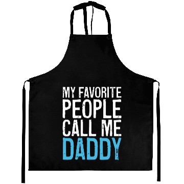 Discover Mens My Favorite People Call Me Daddy Aprons
