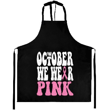Discover In October We Wear Pink Aprons