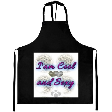 Discover I am Cool and Sexy Aprons