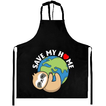 Discover Save My Home Cute Sloth Lover Save Environment Aprons