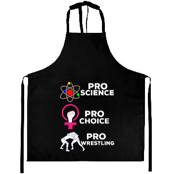 Discover Pro Science Pro Choice Pro Wrestling Aprons