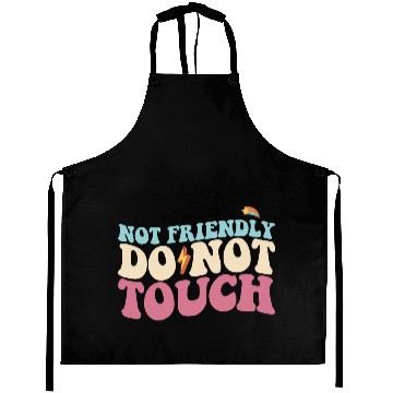 Discover Not Friendly Do Not Touch Funny Introvert Aprons