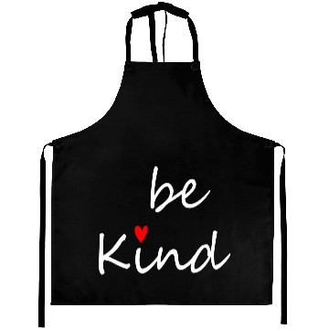 Discover Inspirational Be Kind Kindness Aprons