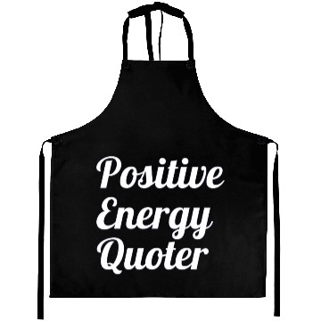 Discover Positive Energy Quoter Aprons