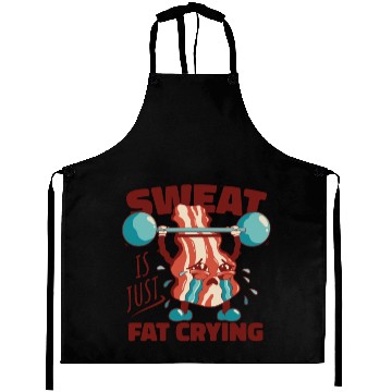 Discover Sweat is Just Fat Crying - Funny Gym Bacon Aprons