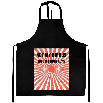 Discover Not My Circus Not My Monkeys - Circus Carnival Aprons