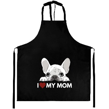 Discover I Love My Mom - White French Bulldog - white Aprons