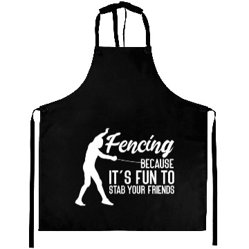 Discover Fencing Because It's Fun To Stab Your Friends Aprons