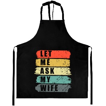 Discover Let Me Ask My Wife Funny Humor Couples Aprons