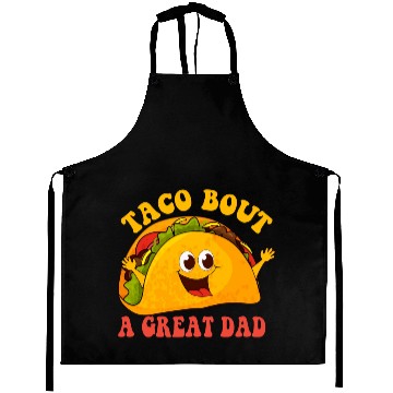 Discover Taco Bout A Great Dad Aprons