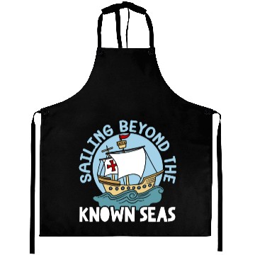 Discover Sailing Beyond The Known Seas Columbus Day Aprons