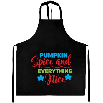 Discover Pumpkin Spice And Everything Nice Aprons