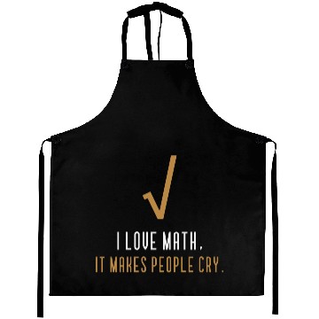 Discover I Love Math It s Makes People Cry Aprons