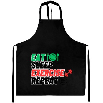 Discover eat sleep EXERCISE repeatlife of heroes power Aprons