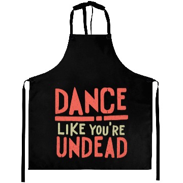 Discover Dance like you are Undead - Halloween look Aprons