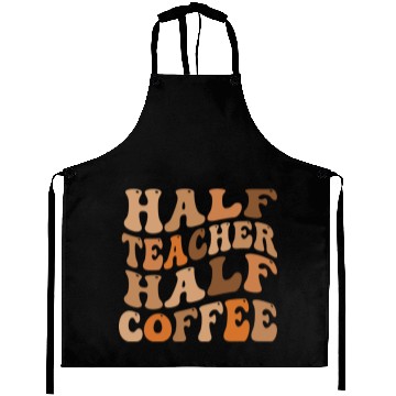 Discover Half Teacher Half Coffee Aprons