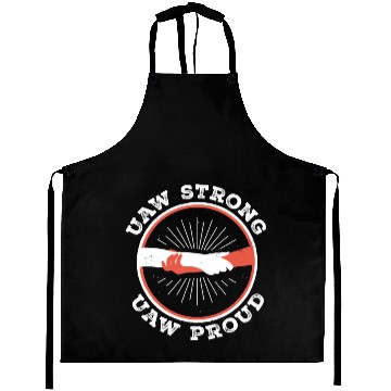Discover UAW Strong UAW Proud Aprons