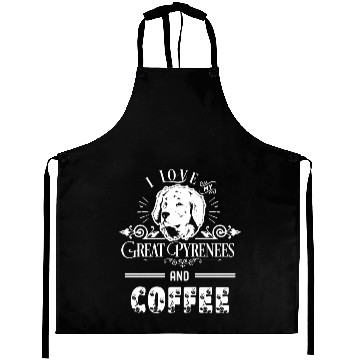 Discover I Love My Great Pyrenees And Coffee Aprons