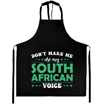 Discover Don´t Make Me Use My South African Voice Aprons