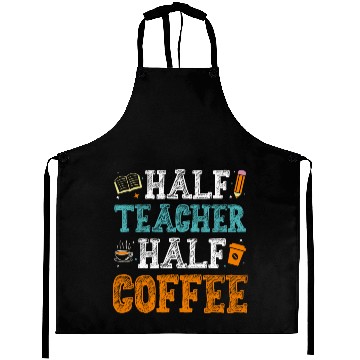 Discover Half Teacher Half Coffee Aprons
