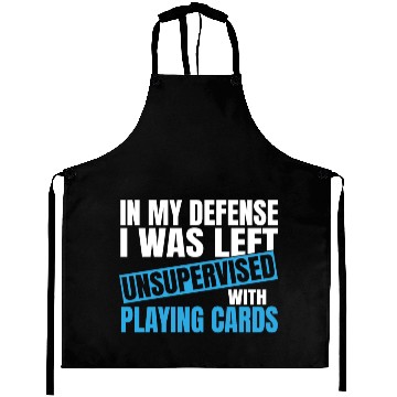 Discover In My Defense I Was Left Unsupervised Playing Aprons