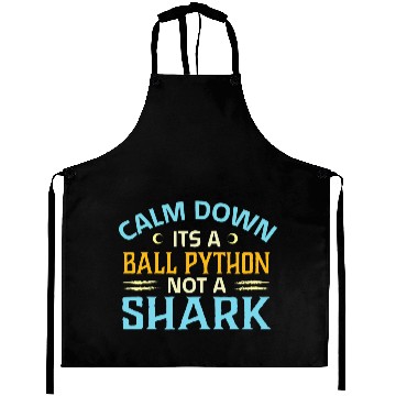 Discover calm down its a ball python not a shark Aprons