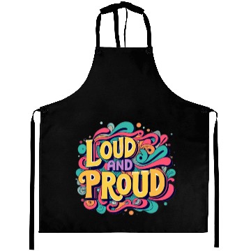 Discover LOUD AND PROUD. For kids and adults. Aprons