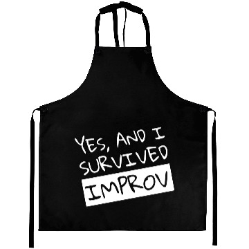Discover Yes And I Survived Improv Comedian Comic Aprons