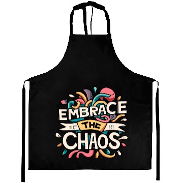 Discover Embrace the chaos Aprons