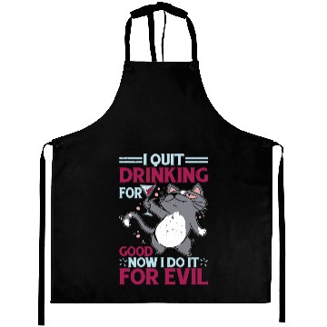 Discover I Quit Drinking For Good, Now I Do It For Evil Aprons