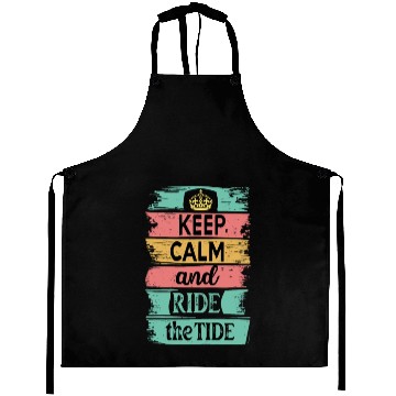 Discover Keep Calm and Ride the Tide Aprons