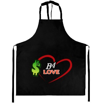 Discover Money B4 Love, $-before Love Aprons