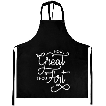 Discover How Great Thou Art Bible Quote Aprons