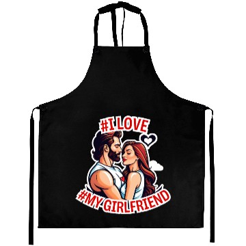 Discover #I love my Girlfriend Aprons