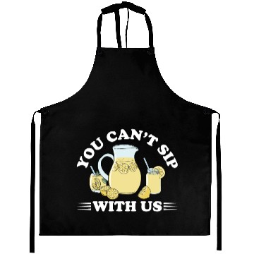 Discover You Can't Sip With Us Lemonade Lemon Juice Aprons