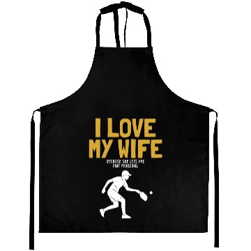 Discover I Love My Wife Pickleball Coach Player Pro Team Aprons