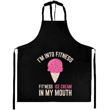 Discover I'm into Fitness Ice Cream in My Mouth Aprons
