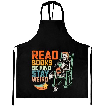 Discover Read Books Be Kind Stay Weird Skeleton Aprons