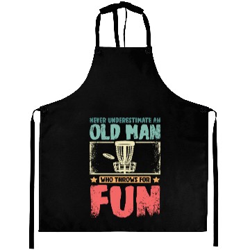Discover Never underestimate an old man throws disc golf Aprons