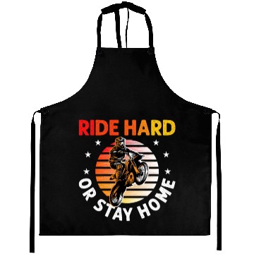 Discover Motocross Dirt Bike Stunt Ride Hard Or Stay Home Aprons
