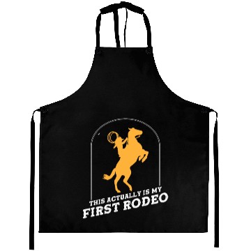 Discover This Actually Is My First Rodeo Aprons