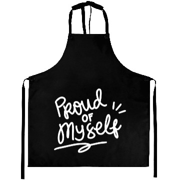 Discover Proud of myself Aprons