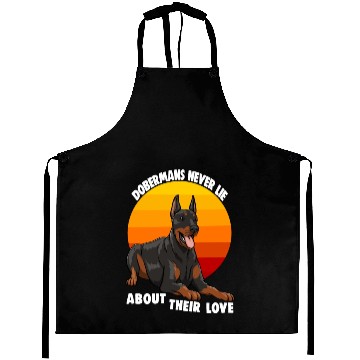 Discover Doberman Never Lie About Their Love Aprons