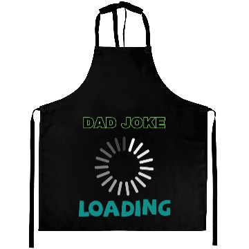 Discover Dad joke loading Aprons